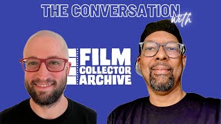 KUBRICK! EDWARD G ROBINSON! And 1984 - THE CONVERSATION with Film Collector Archive