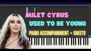 Miley Cyrus - Used to be young piano tutorial accompaniment + SHEETS