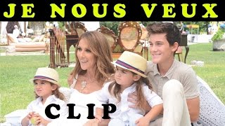 Video thumbnail of "Céline Dion - Je nous veux (Clip)"