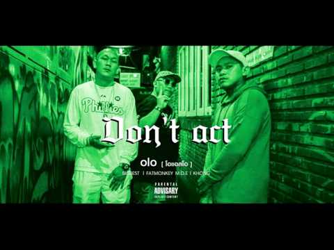 olo (โอแอลโอ) - Don't act [OFFICIAL AUDIO] Ft. Khong