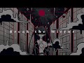 Break The Mirror - Miku English Sub