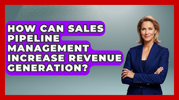 How Can Sales Pipeline Management Increase Revenue Generation? | Sales Saas Breakdown News