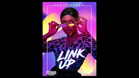 Yaa Jackson - Link Up (Produce By Jay Scratch & 925 Music)