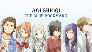 AnoHana OP | Galileo Galilei - Aoi Shiori [The Blue Bookmark] (Lyrics with English Translation)