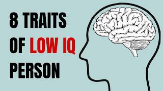 8 Signs Someone Has Low Intelligence (Its Not What You Think)