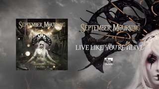 Watch September Mourning Live Like Youre Alive video
