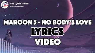 Maroon 5 - Nobody's Love [Lyrics]