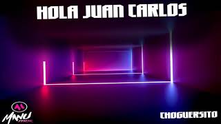 HOLA JUAN CARLOS Intro (Choguer Remix) Dj Manu Mix Resimi