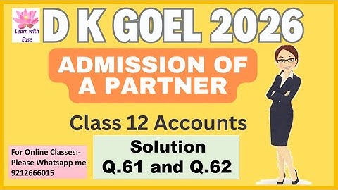 Q61 and Q62| Admission of a Partner| DK Goel 2025-26| Class 12| Accounts| Chapter 3@learnwithease