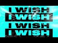 Joel corry  i wish feat mabel official lyric