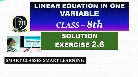 Q 3 Ex 2.6 Class 8 Maths NCERT - Linear Equation In One Variable - D71 Academy