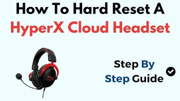 How To Hard Reset A HyperX Cloud Headset