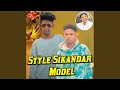 Style Sikandar Model