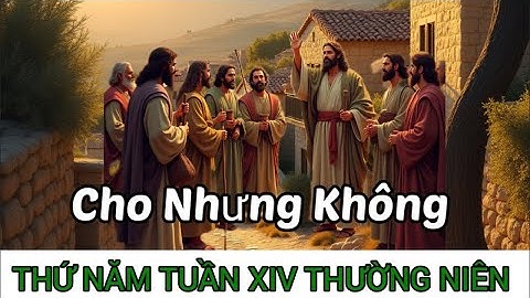 Thứ Năm – Tuần XIV Thường Niên:“Đã được cho nhưng không, thì cũng hãy cho nhưng không”