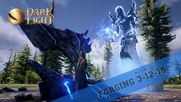 Dark and Light Patch 3 12 Forging