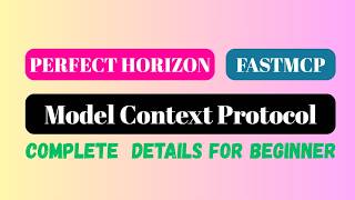 FastMCP Perfect Horizon | Future of AI Integration with MCP #FastMCP #MCP #ModelContextProtocol #AI