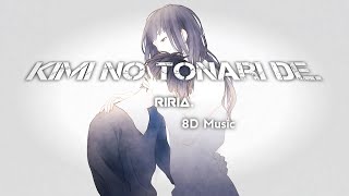 Riria. - Kimi no Tonari de.   8D Music lyrics Terjemahan