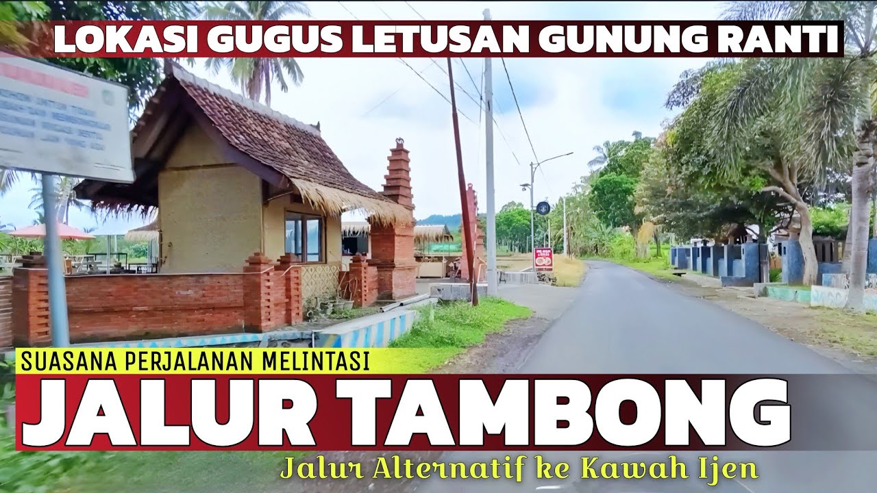 Gugus Letusan Gunung Ranti Banyuwangi ada disini !!! Suasana Perjalanan di Jalur Tambong Banyuwangi!