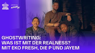 Ghostwriting: Was ist mit der Realness? mit Eko Fresh, Die P und Jayem | Havana Club Grounds Talk