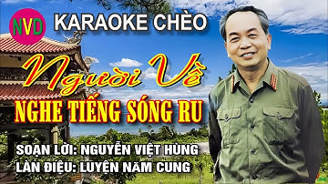 Karaoke chèo NGƯỜI VỀ NGHE TIẾNG SÓNG RU | SL Nguyễn Việt Hùng - Điệu Luyện Năm Cung