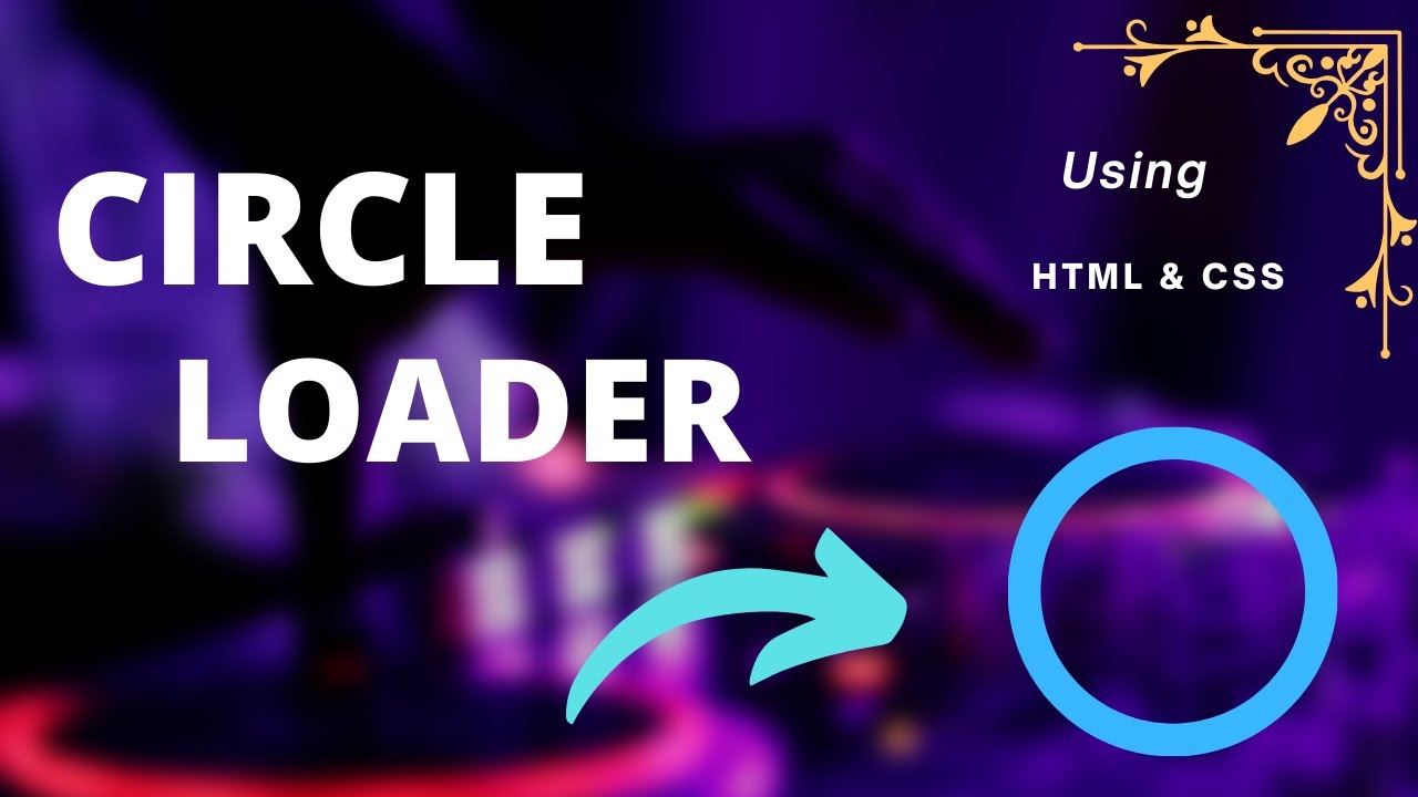 HOW TO CIRCLE LOADER USING HTML & CSS. - YouTube