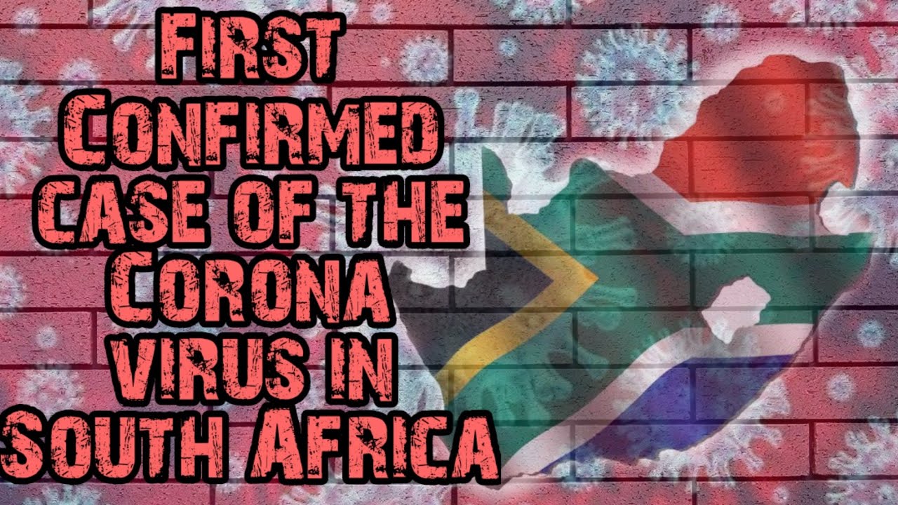 First Confirmed case of the Corona Virus In South Africa! YouTube