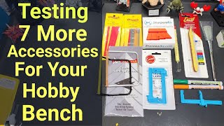 Testing 7 More Accessories Tools For Your Hobby Bench