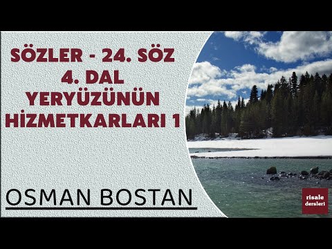 Osman Bostan - Sözler - 24. Söz - 4. Dal - Yeryüzünün Hizmetkarları 1 (23.04.2024)