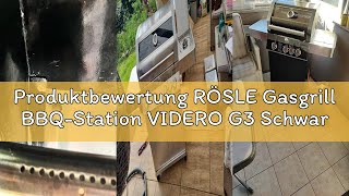 Produktbewertung RÖSLE Gasgrill BBQ-Station VIDERO G3 Schwarz, Grill mit 3 Haupt- und 1 Seitenbrenne