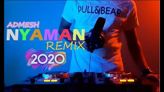 DJ NYAMAN - ADMESH REMIX TERBARU FULL BASS 2020