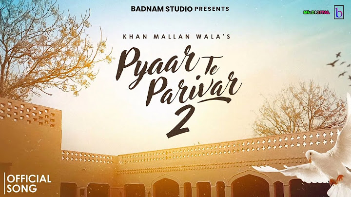Pyaar Te Parivar 2 : Khan Mallan Wala | Ary B | Latest Punjabi Song 2024 | Badnam Studio