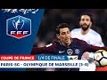 Coupe de France, quarts de finale : Paris-SG-Olympique de Marseille (3-0), le résumé I FFF 2018