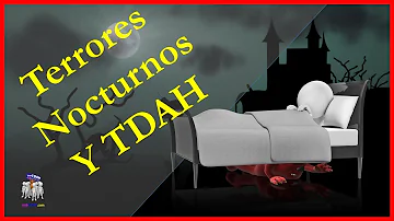 ¿Están los terrores nocturnos relacionados con el TDAH?