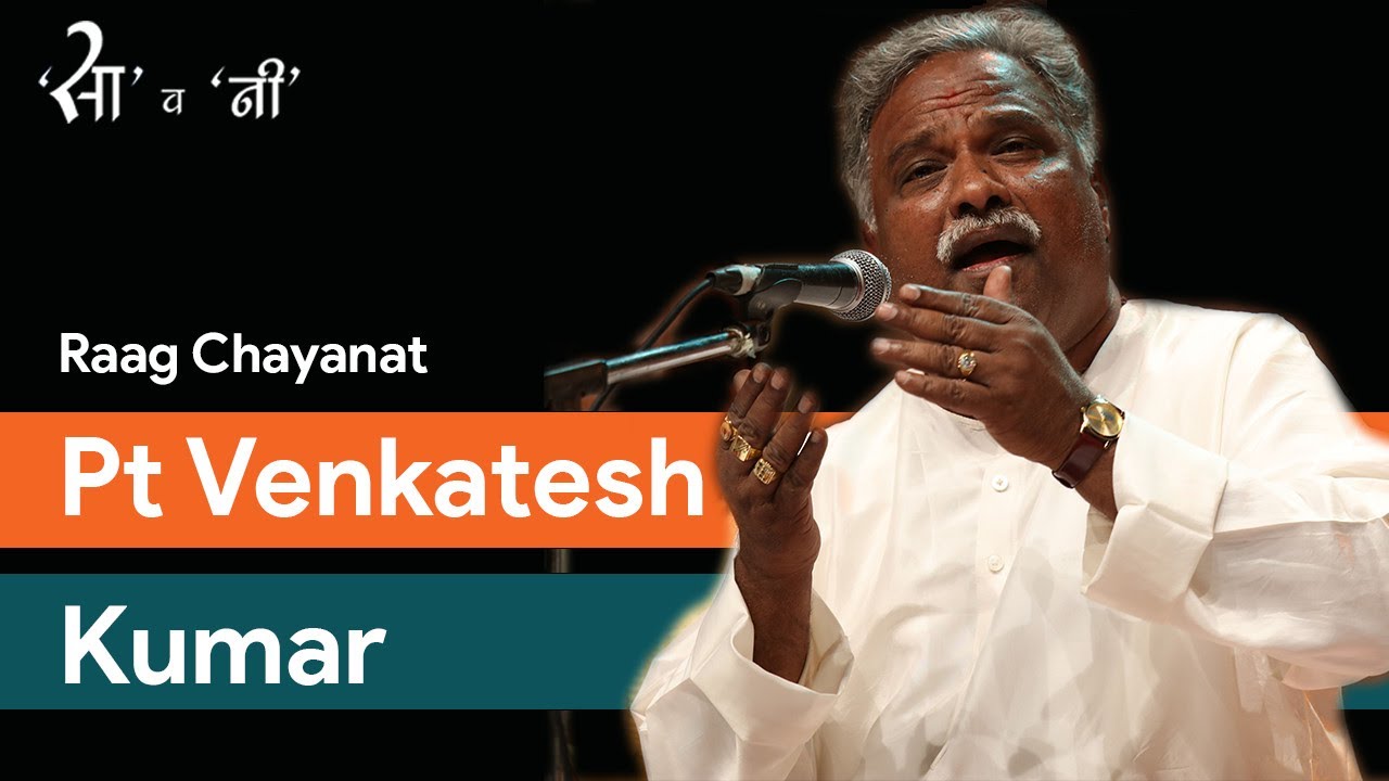 Pt Venkatesh Kumar I Raag Chayanat I Allarakha Jayanti I Savani