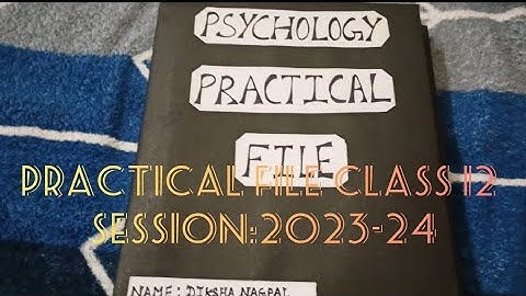 Psychology practical file class 12 | How to make psychology practical file |
