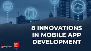 8 Innovations In Mobile Application Development That Have Redefined Businesses | Algoworks screenshot 3