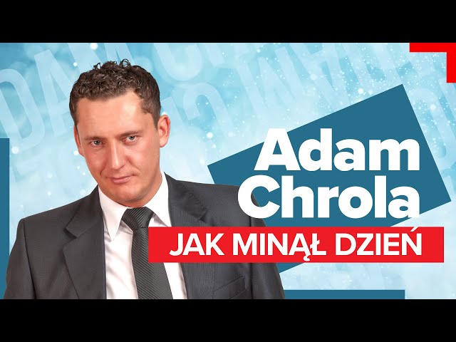 ADAM CHROLA - Jak Minal Dzien