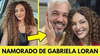 Você não vai acreditar quem é o namorado de Gabriela Loran agora