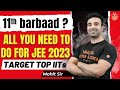 11th बरबाद?😰 You Need to do This Now for JEE 2023🤷‍♂️ [Target IIT🎯👨‍🎓] | JEE Strategy | Vedantu JEE✌