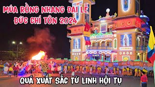 Múa Rồng Nhang Đại Lễ Đức Chí Tôn 2024 - Quá Xuất Sắc Tứ Linh Đồng Hội Tụ