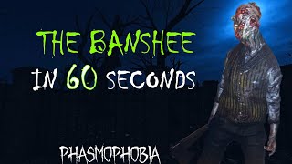 Phasmophobia - The Banshee in 60 seconds
