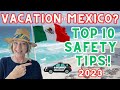 Top safety tips for a mexico vacation 2023