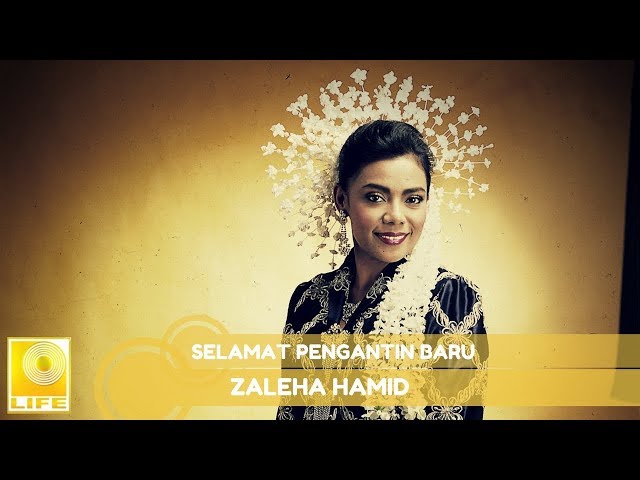 Zaleha Hamid - Selamat Pengantin Baru (Official Audio) class=