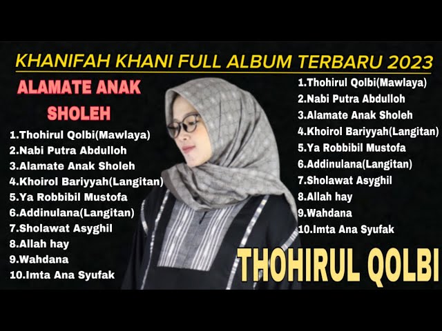Full Album Terbaru khanifah Khani 2023, Thohirul Qolbi, Alamate Anak sholeh class=