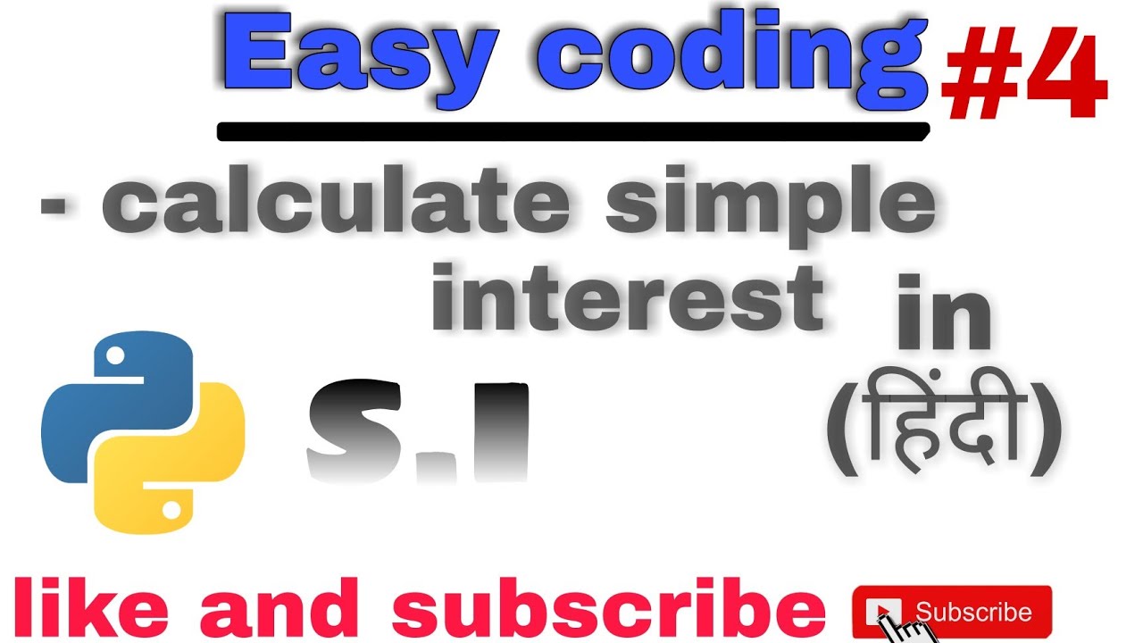 # Task 1.4 | calculate simple interest | python program | Easy Coding ...
