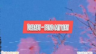 Dababy -Find my way (Lyrics)