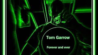 Tom Garrow - Forever and ever (New Italo Disco)