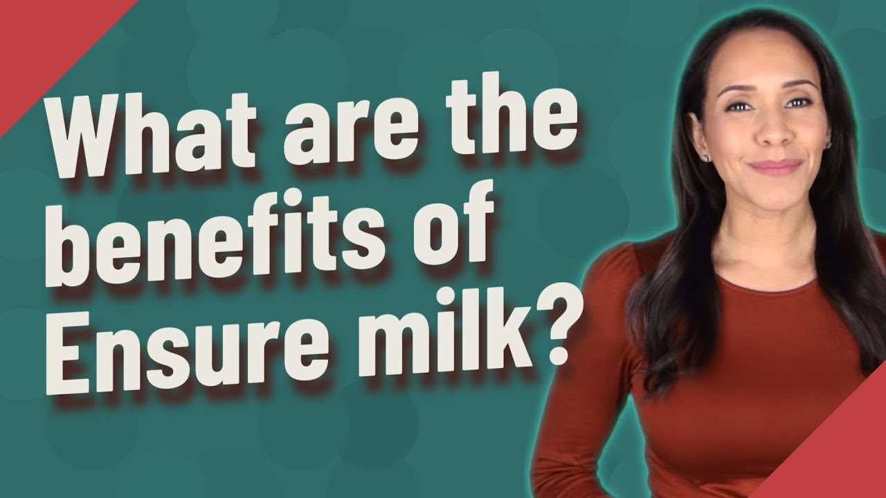 What are the benefits of Ensure milk? YouTube