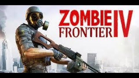 Zombie Frontier 4 Gameplay Walkthrough (Android, iOS) - Part 2(BUST PLAY)