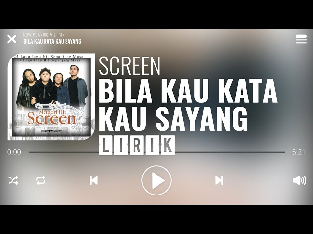 Screen - Bila Kau Kata Kau Sayang [Lirik] class=